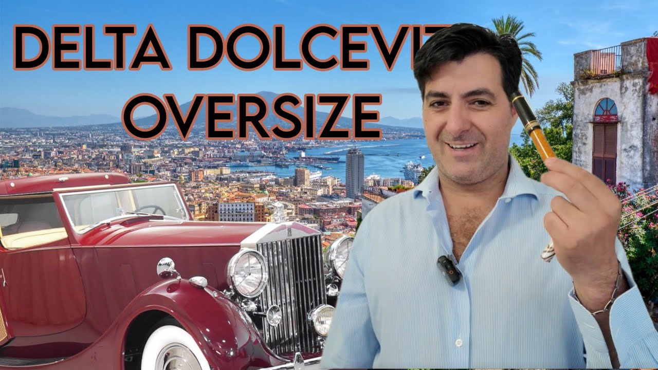 🇮🇹Da Napoli la Rolls delle penne italiane! Delta Dolcevita Oversize 18kt