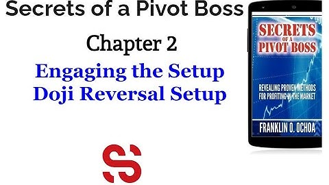 Secrets of a Pivot Boss || Chapter 2 || Part 13 – Doji Reversal Setup