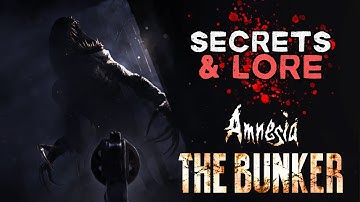 Amazing Hidden Secrets & Lore in Amnesia: The Bunker