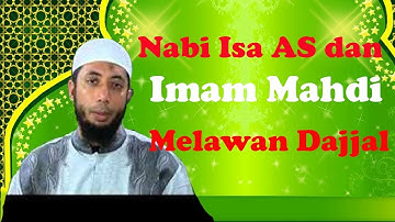Penyerangan Nabi Isa AS bersama Imam Mahdi Melawan Dajjal - Ustadz Khalid Basalamah