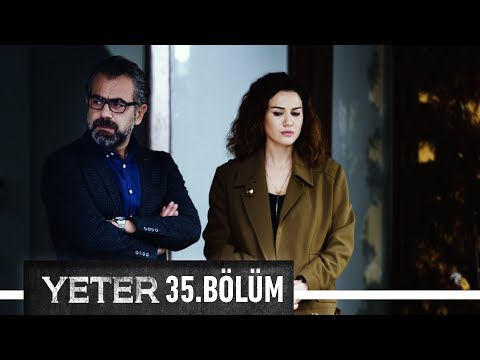 Yeter 35. Bölüm