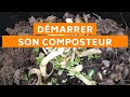 Dmarrer son composteur pour que a fonctionne  compost