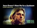 Nirvana: Jesus Doesn&#39;t Want Me For A Sunbeam (Guitar &amp; Bass Cover) | Drumless