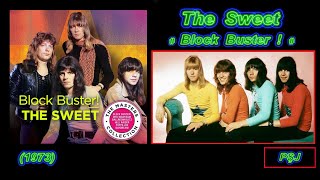 The Sweet-“Block Buster !” (1973) CD audio DDD, 16:9 (JohnnyPS=Edit Audio+Video+Adaptare în ROMÂNĂ)