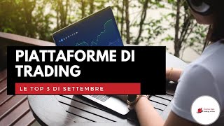 Piattaforme di trading: 🚀 le Top 3 di Settembre 2022 🚀