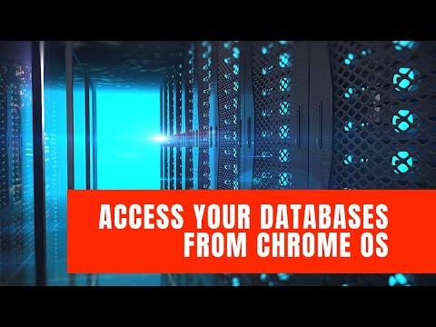Access and Administer Databases in Chrome OS