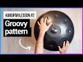 Handpan lessons Ex#2 : Groovy pattern (for beginners)