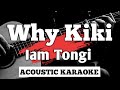 Why Kiki - Iam Tongi || Acoustic Karaoke with lyrics