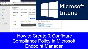 Microsoft Intune Training Part 8 - How to Create & Configure Compliance Policy in Endpoint Manager