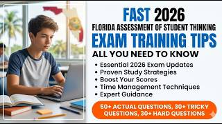 Florida Assessment of Student Thinking 2026 | FAST Exam Training and Success Tips