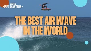 Vans Pipe Masters: Best Airwave In The World | Surf | VANS