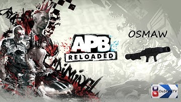 APB Reloaded, OSMAW - Montage