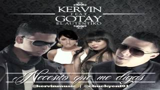 Kervin Ft. Gotay 'El Autentiko' - Necesito Que Me Digas (Prod. by Mambo Kingz)