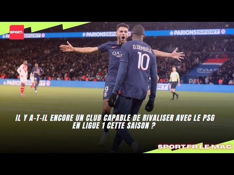 Il y a-t-il encore un club capable de rivaliser avec le PSG en Ligue 1 cette saison ?