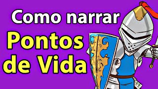 Como narrar corretamente os pontos de vida num RPG?