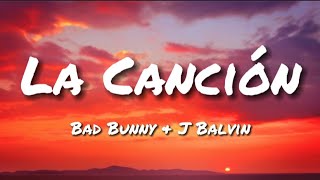 Bad Bunny, J Balvin - La Canción (English Translation Lyrics)