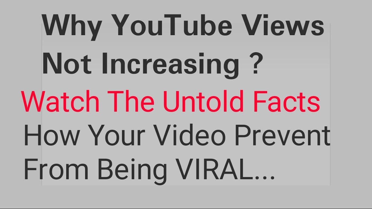 Why YouTube Views Not Increasing Untold Facts YouTube Why youtube views not increasing untold facts youtube