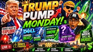 TRUMP PUMP MONDAY!!!