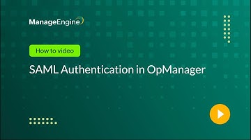 SAML Authentication in OpManager
