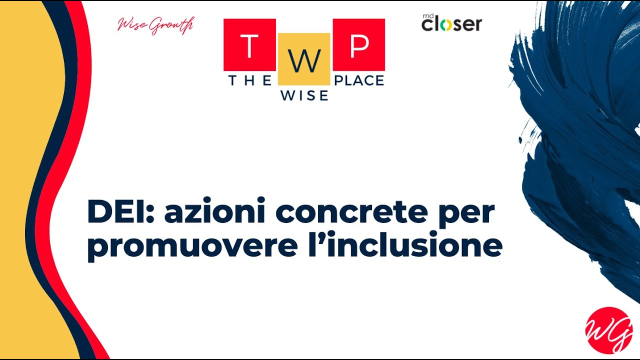Diversity Equity & Inclusion (DEI): azioni concrete per promuovere l'inclusione TheWisePlace 19.5.22