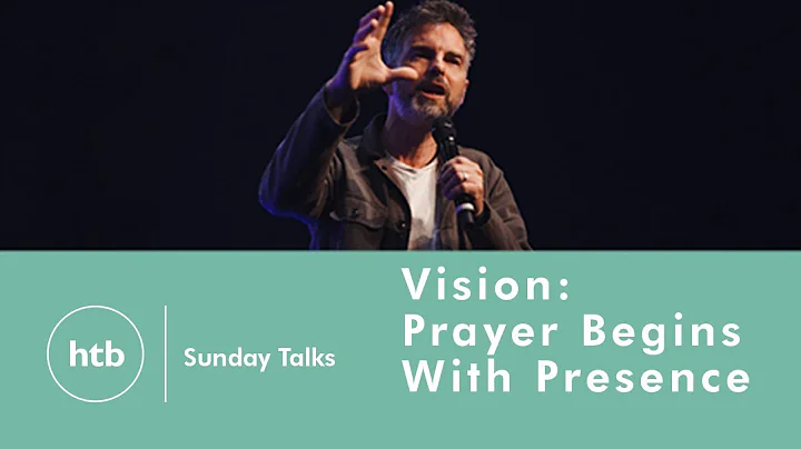 Vision: Prayer Begins With Presence | Pete Greig