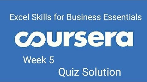 Excel Skills for Business: Essentials quiz week 5 answer Coursera