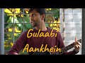 Gulaabi aankhein  vikram dwarampudi  2min cover