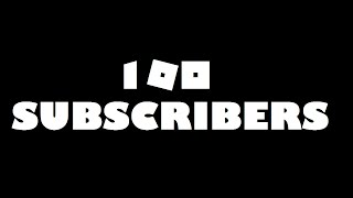 100 Subscribers...