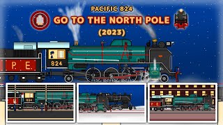 รถจักรไอน้ำไทย Polar express Pacific 824 : Go to the North Pole [2023]