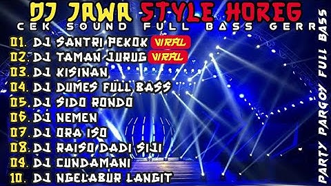 DJ SANTRI PEKOK STYLE HOREG 🎵 BOJO BIDUAN 🎵 KISINAN || DJ JAWA STYLE HOREG TERBARU 2023 FULL ALBUM