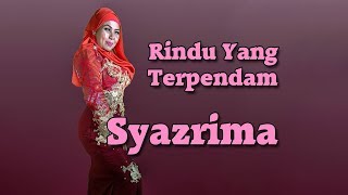 SYAZRIMA - RINDU YG TERPENDAM
