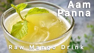 Aam Panna Recipe | Raw Mango Summer Drink