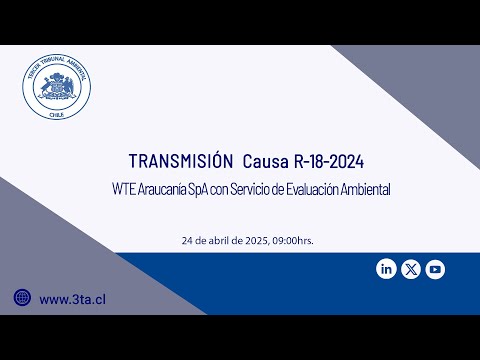 Transmisión causa R-18-2024 “WTE Araucanía SpA con Servicio de Evaluación Ambiental”