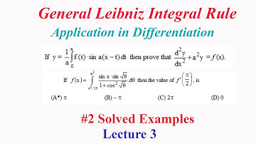 General Leibniz Integral Rule | Lecture 3 | Application in Differentiation | 2 Solved examples