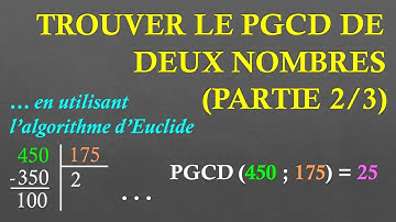 3e Trouver le PGCD de deux nombres entiers : par l