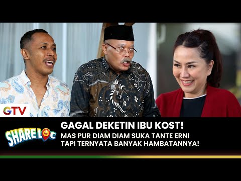 SULE DISOGOK MAS PUR! Biar Bisa Berduaan sama Erni! | SHARE LOC | EPS. 04 (1/6)