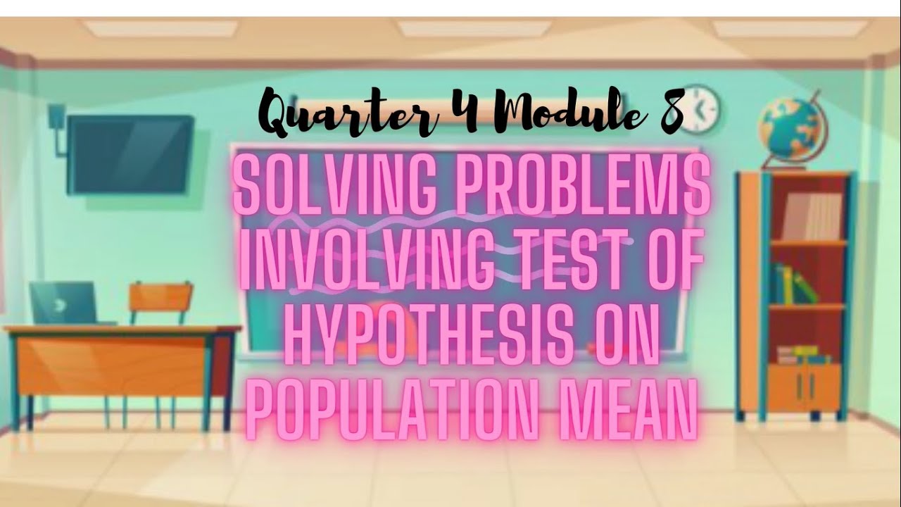 solve problems involving test of hypothesis on the population mean