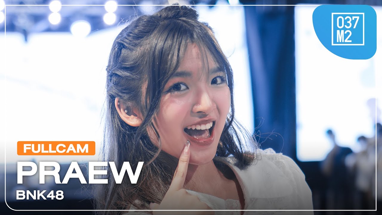 BNK48 Praew @ BNK48 6th GENERATION DEBUT STAGE [Full Fancam 4K 60p] 251011