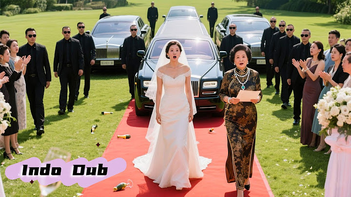 Dia kira pacarnya miskin, tapi di hari nikah ibu mertuanya datang bawa bodyguard dan mobil mewah!