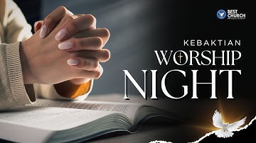 Worship Night | Jemaat Online Gereja BEST | Ps. Fengky Maukar | Iman & Senjata Kebenaran