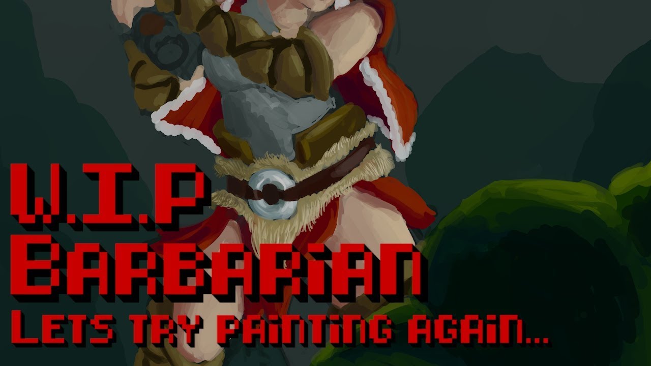 Sept 26 - WIP Barbarian [Time Lapse Painting] - YouTube
