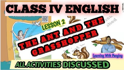 The Ant and The Grasshopper || Class IV English || lesson 2 || All Activities Discussed ||