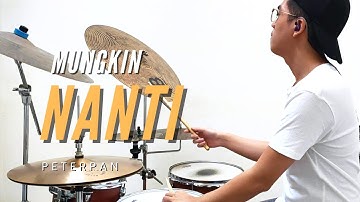 Mungkin Nanti Band Cover - Drums Playthrough - Peterpan