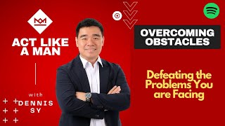 Overcoming The Obstacles We Face