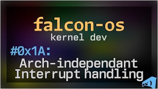 FLCNOS: Arch-independant interrupt handling