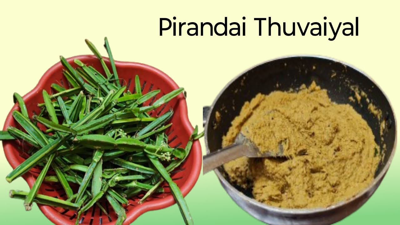 Pirandai Thuvaiyal | Pirandai Chutney recipe in Tamil