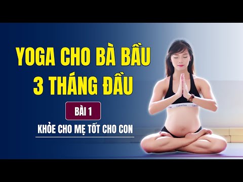Video: Làm thế nào yoga là tốt cho cả bé và mẹ