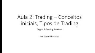 #4 Trading: Conceitos iniciais e Tipos de Trading