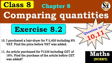 Exercise 8.2 | chapter 8 | Comparing Quantities| question 10, 11| class 8 | Maths| NCERT