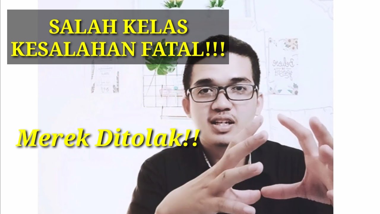 CARA CEK KELAS KETIKA DAFTAR MERK DI DIREKTORAT KEKAYAAN INTELEKTUAL - FATAL KALAU SALAH KELAS